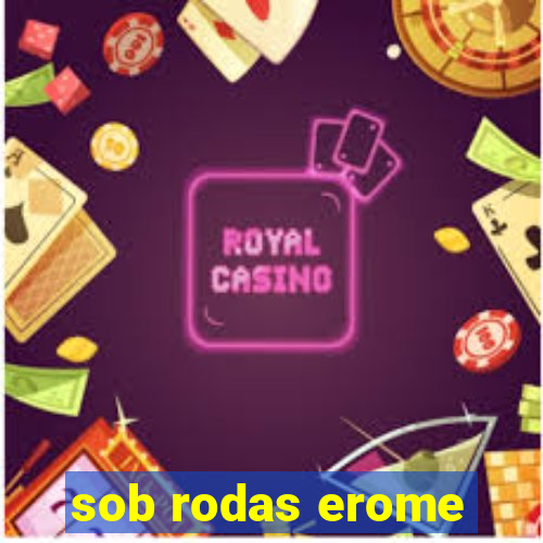 sob rodas erome